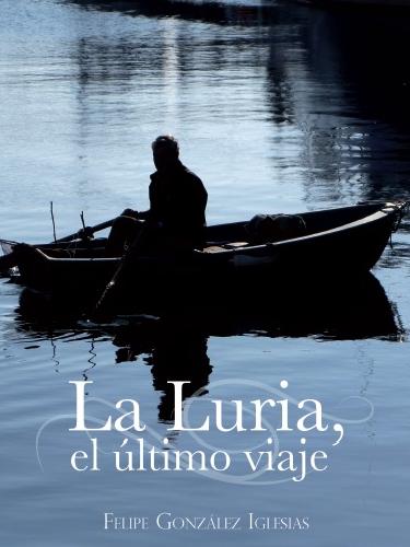 Presentación de la novela 'La Luria, el último viaje