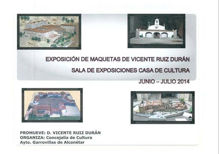 EXPOSICION DE MAQUETAS DE D. VICENTE RUIZ DURÁN